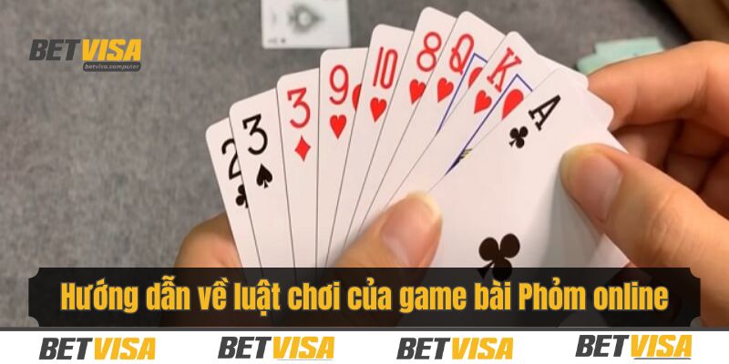 Thông tin về luật chơi của Phỏm cho khách hàng chưa biết